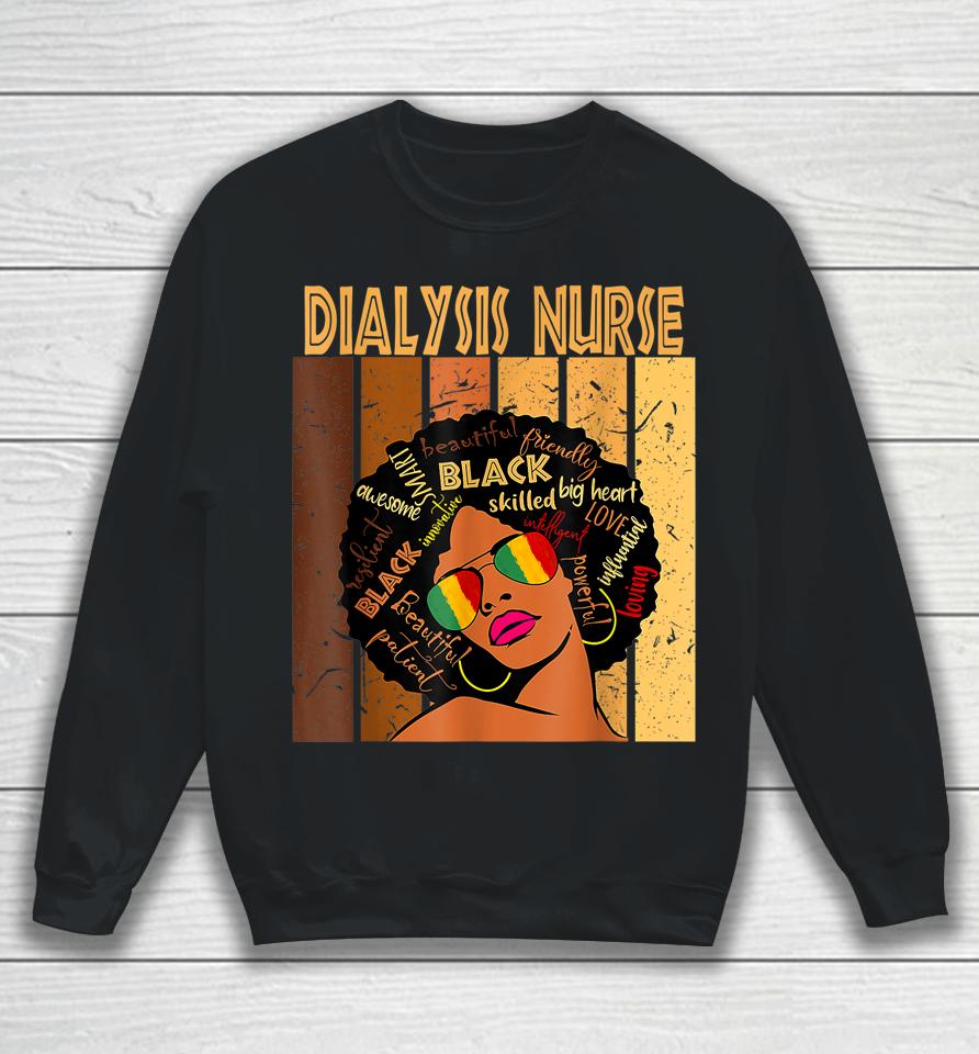 Dialysis Nurse Afro African American Black History Month Sweatshirt