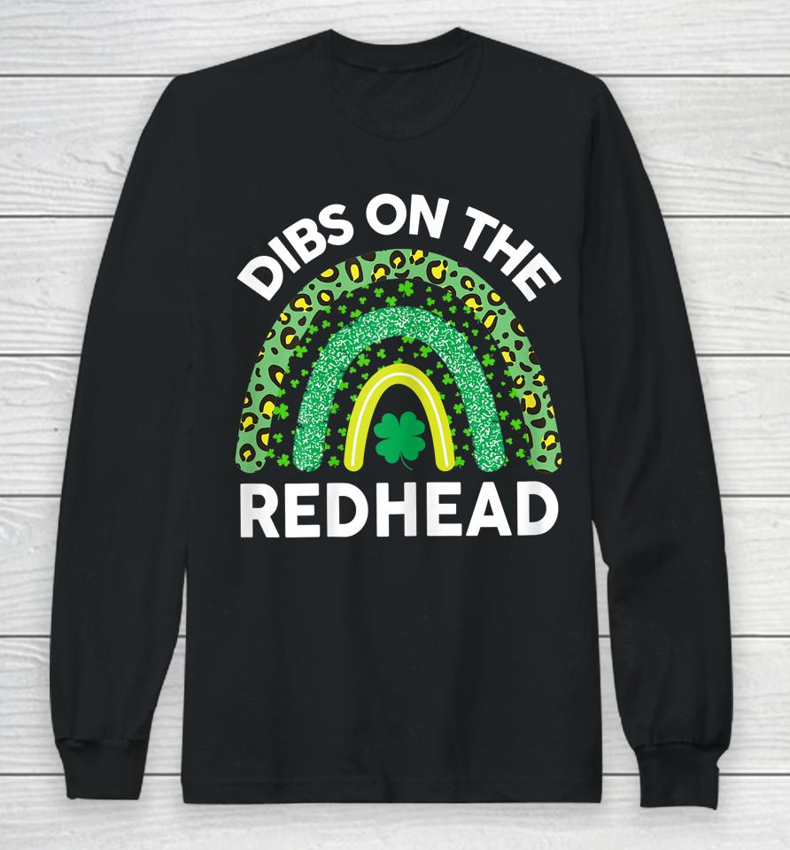 Dibs On The Redhead St Patrick's Day Long Sleeve T-Shirt