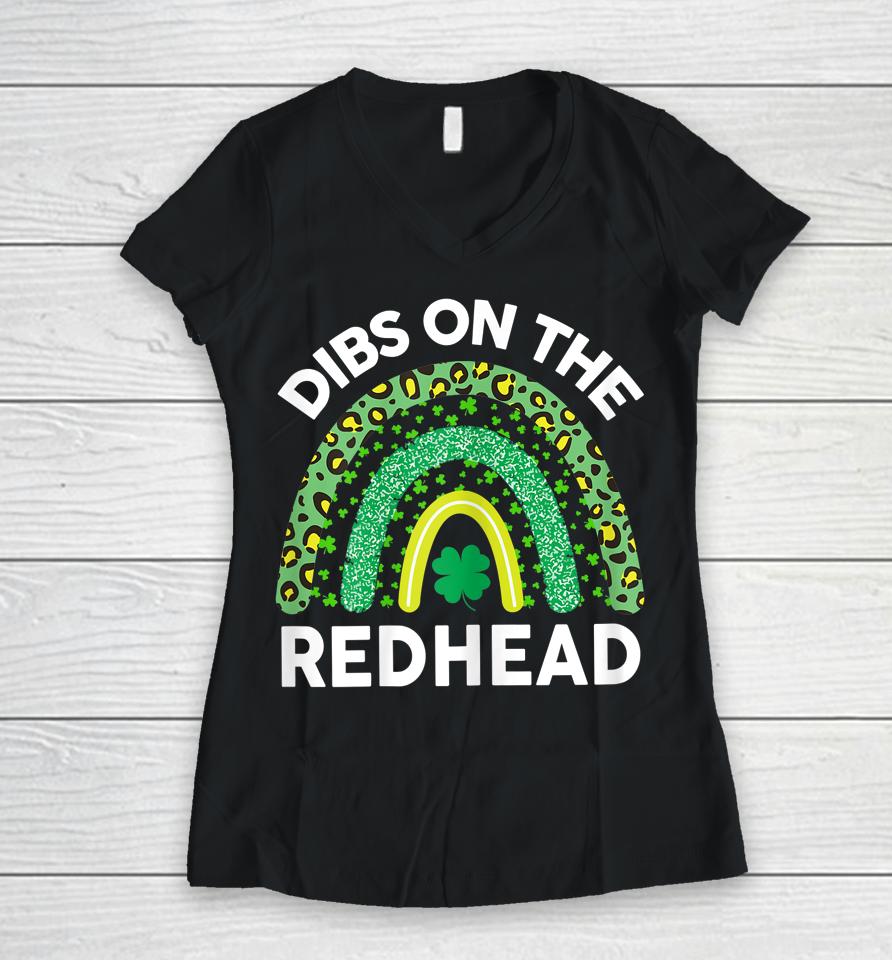 Dibs On The Redhead St Patrick's Day Women V-Neck T-Shirt