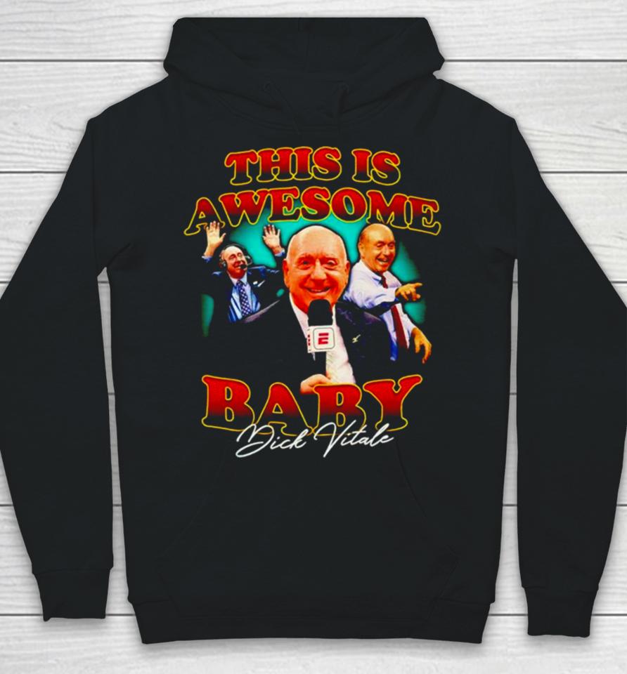 Dick Vitale This Is Awesome Baby Signature Hoodie