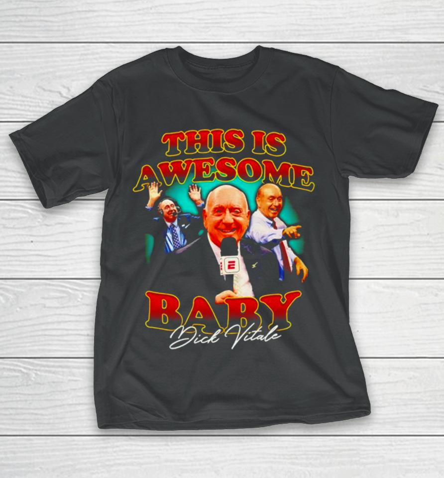 Dick Vitale This Is Awesome Baby Signature T-Shirt