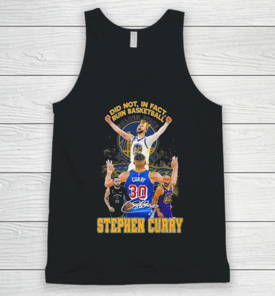 Did Not In Fact Ruin Basketball Stephen Curry Signature Unisex Tank Top