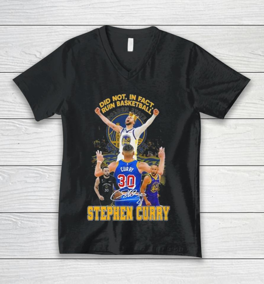 Did Not In Fact Ruin Basketball Stephen Curry Signature Unisex V-Neck T-Shirt