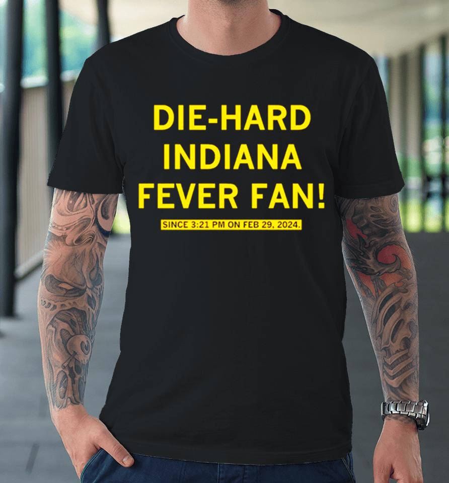 Die Hard Indiana Fever Fan Premium T-Shirt