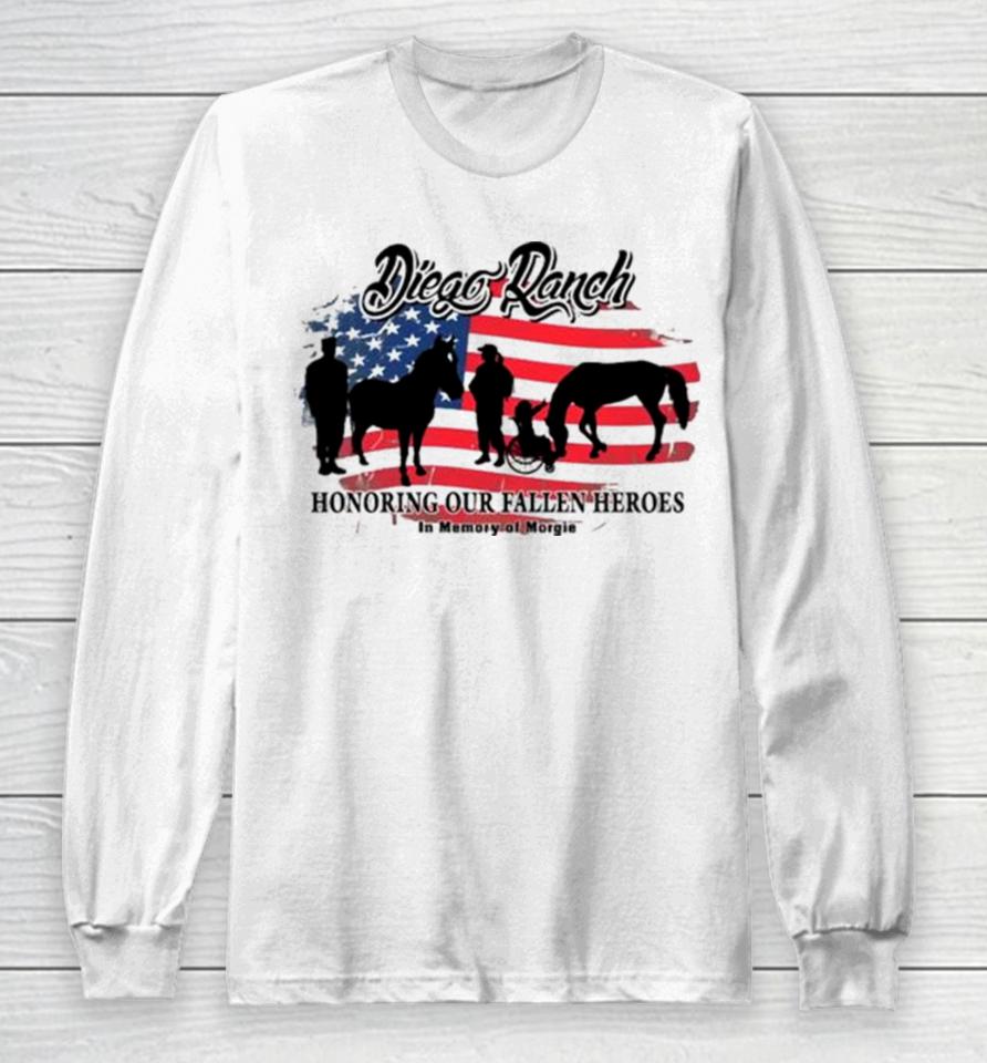 Diego Ranch Honoring Our Fallen Heroes Long Sleeve T-Shirt