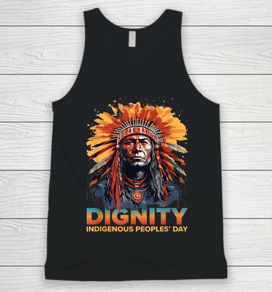 Dignity Indigenous Peoples' Day Shirt Native American Tribal Unisex Tank Top
