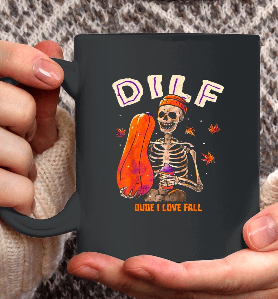 Dilf Dude I Love Fall Skeleton Pumpkin Halloween Coffee Mug