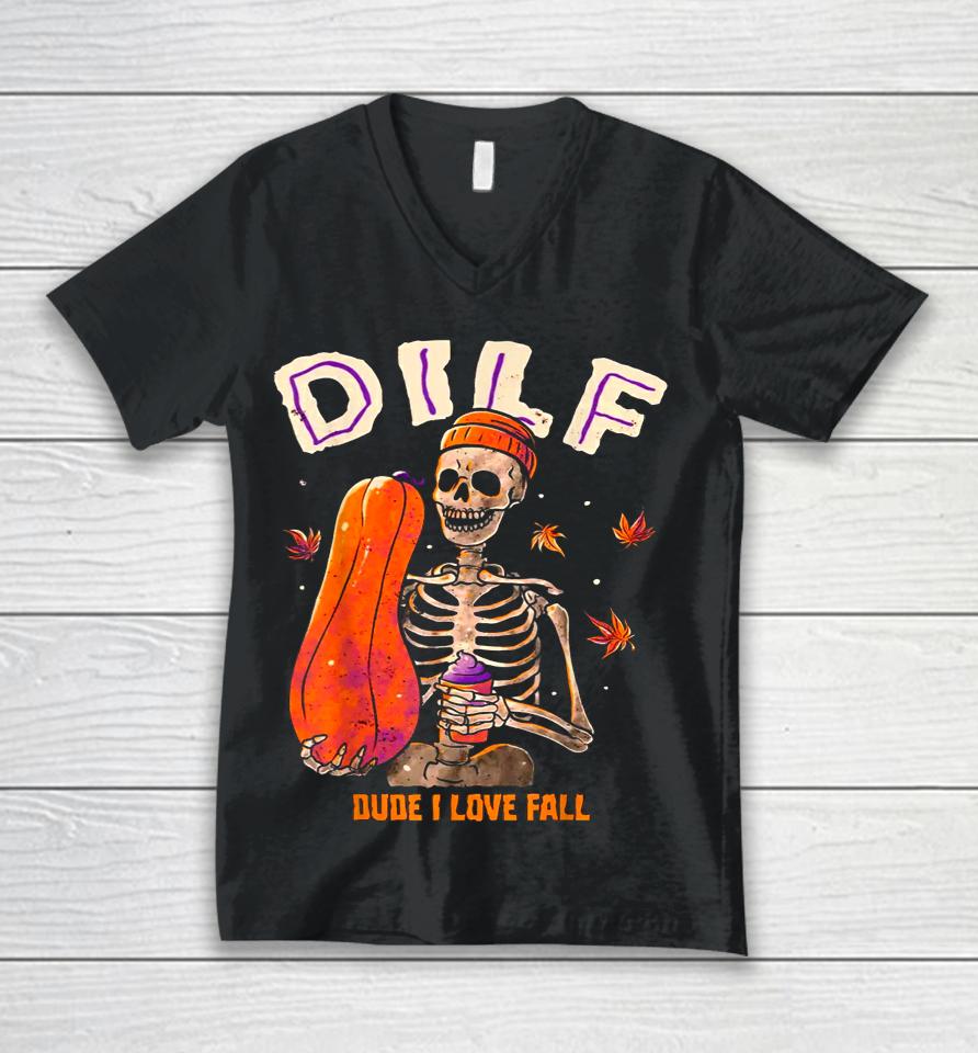 Dilf Dude I Love Fall Skeleton Pumpkin Halloween Unisex V-Neck T-Shirt