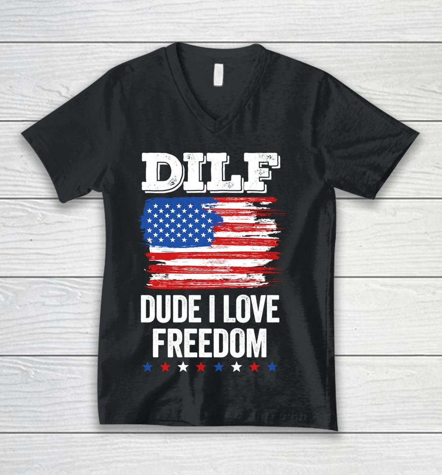 Dilf Dude I Love Freedom Funny 4Th Of July Usa Patriotic Unisex V-Neck T-Shirt