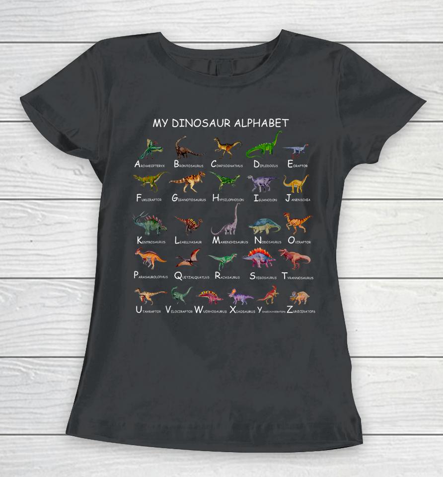 Dinosaur Alphabet Dino Abc For Kids Boys Men Women Dinosaur Women T-Shirt