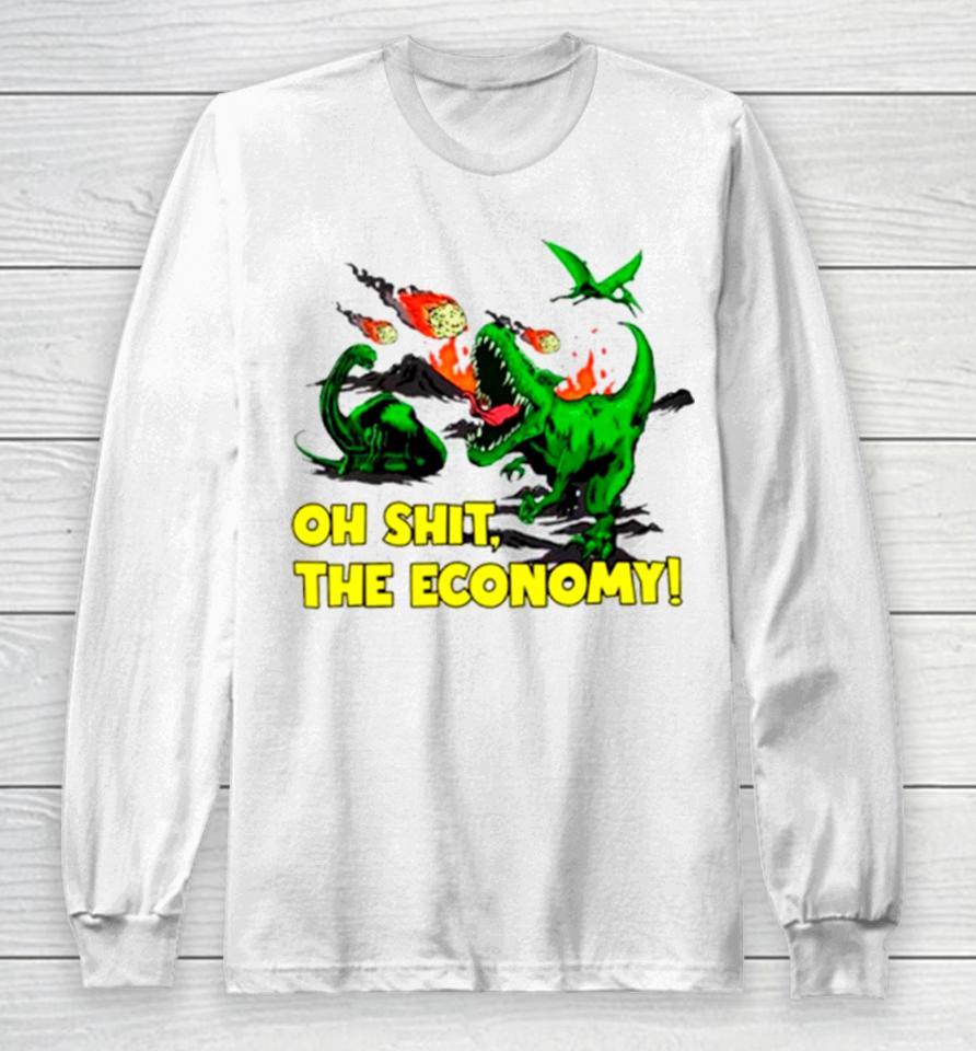 Dinosaur Oh Shit The Economy Long Sleeve T-Shirt