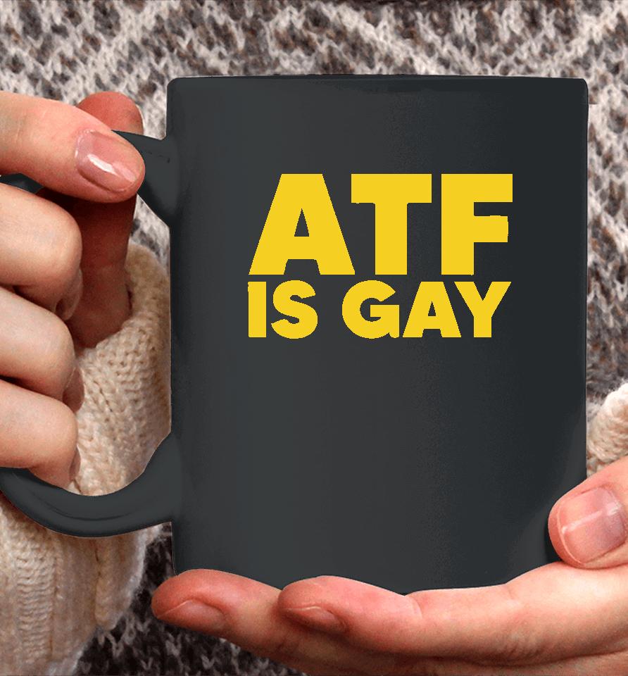 Dirty Kid Atf Is Gay Coffee Mug