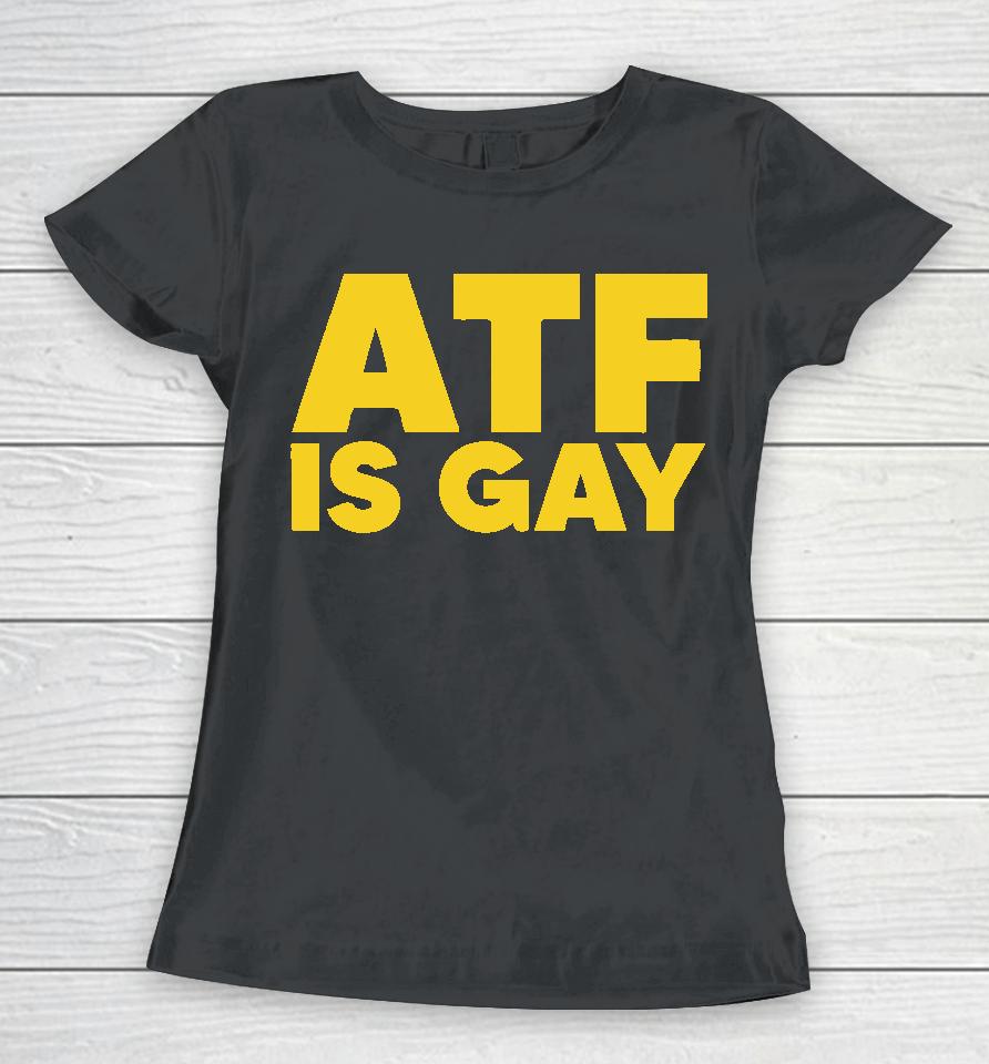 Dirty Kid Atf Is Gay Women T-Shirt