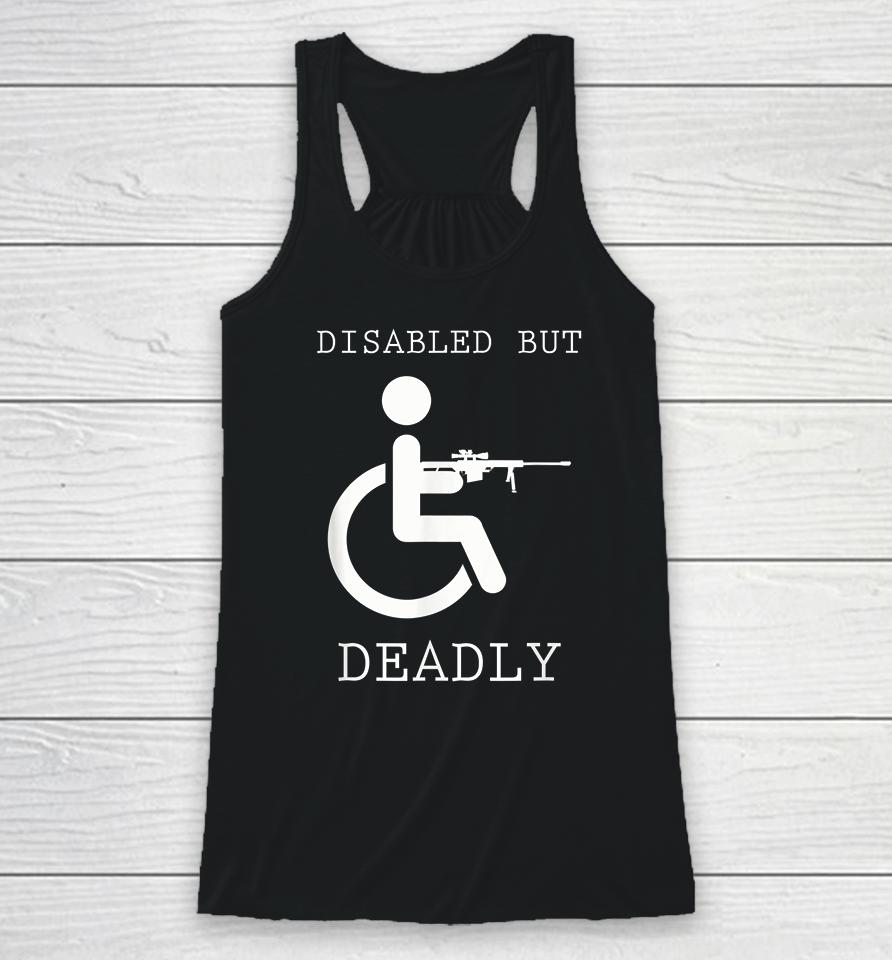 Disabled But Deadly Racerback Tank