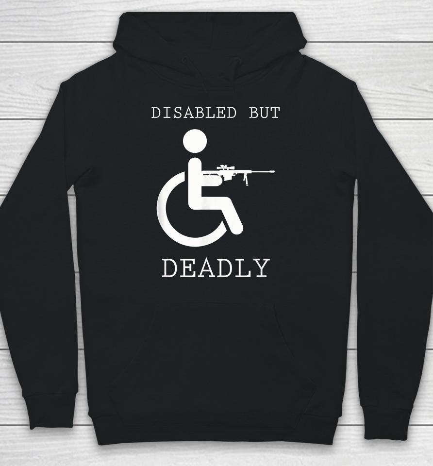 Disabled But Deadly Hoodie