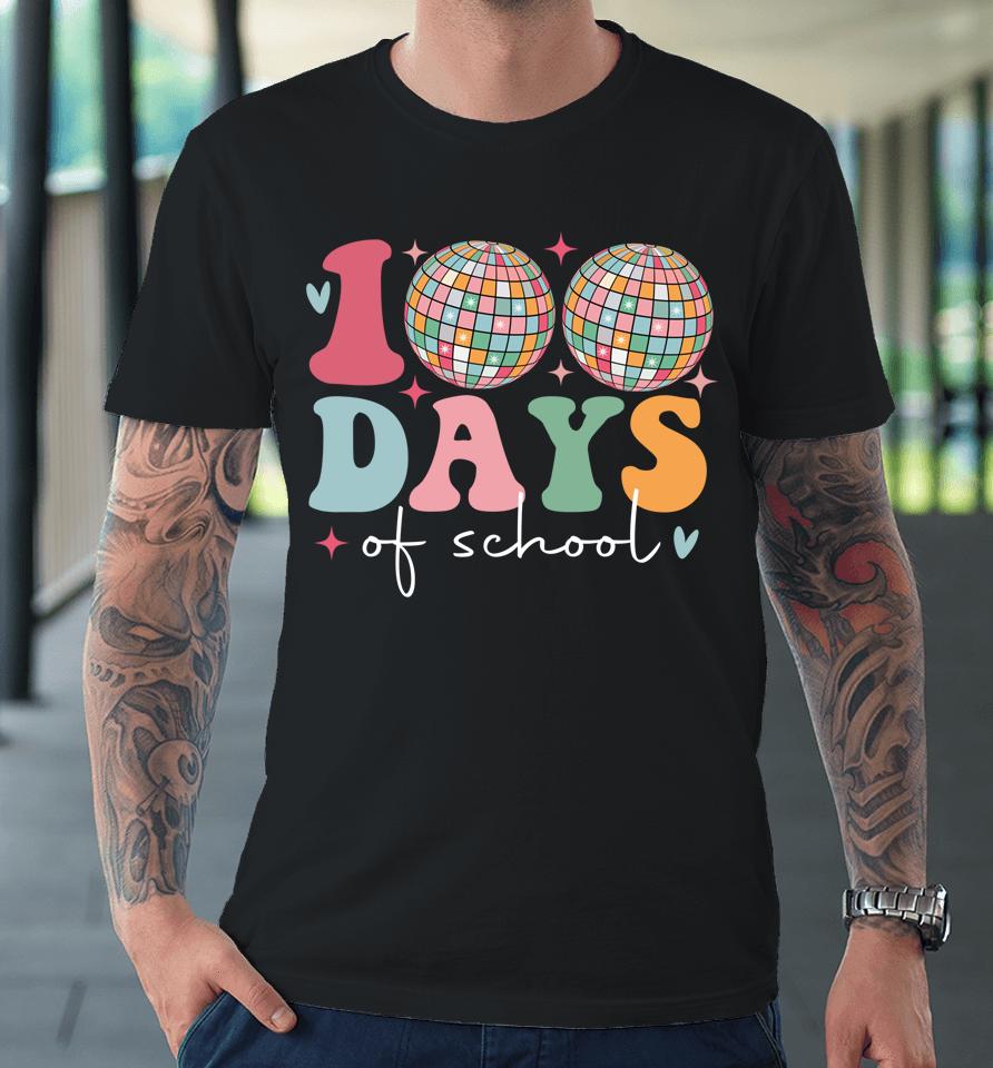 Disco Ball 100 Days Of School Premium T-Shirt