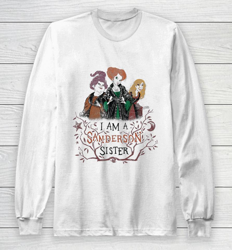Disney Hocus Pocus I Am A Sanderson Sister Long Sleeve T-Shirt