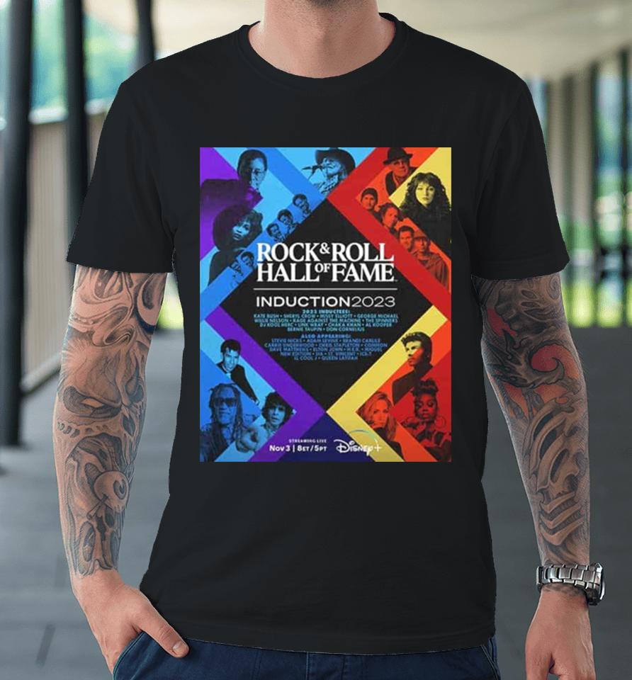 Disney Plus Unforgettable Celebration Of Music Rock And Roll Hall Of Fame Induction 2023 Ceremony Premium T-Shirt