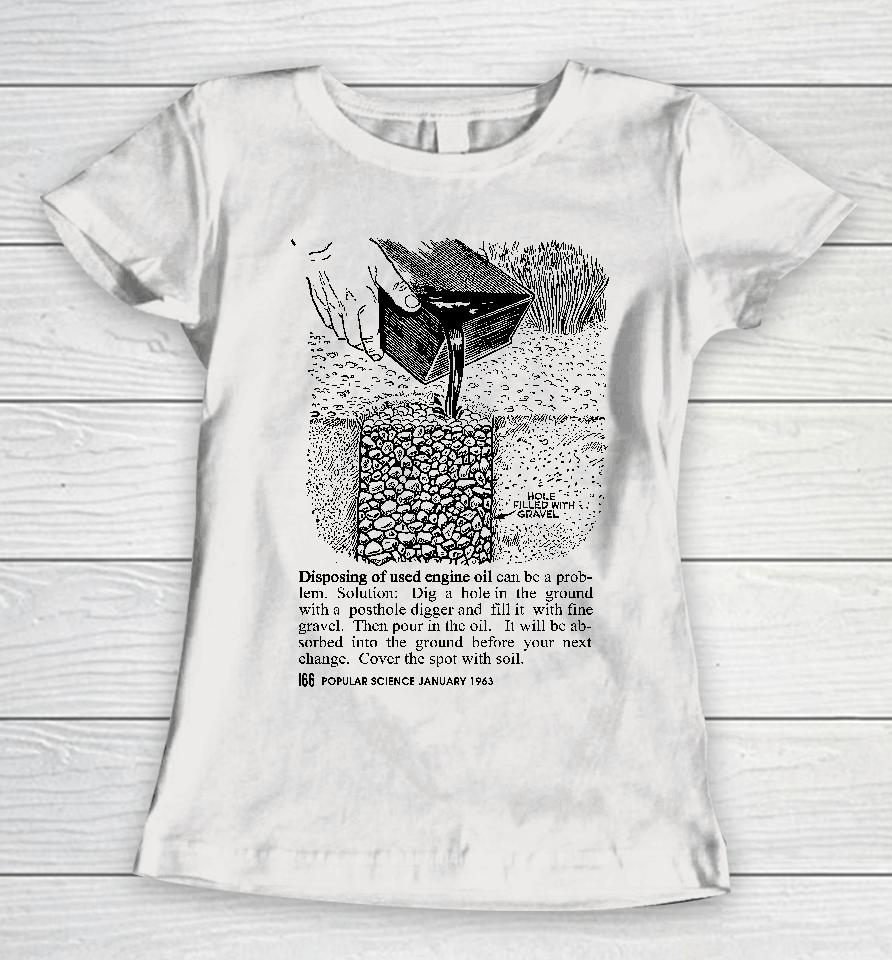Disposing Of Used Engine Oil Women T-Shirt