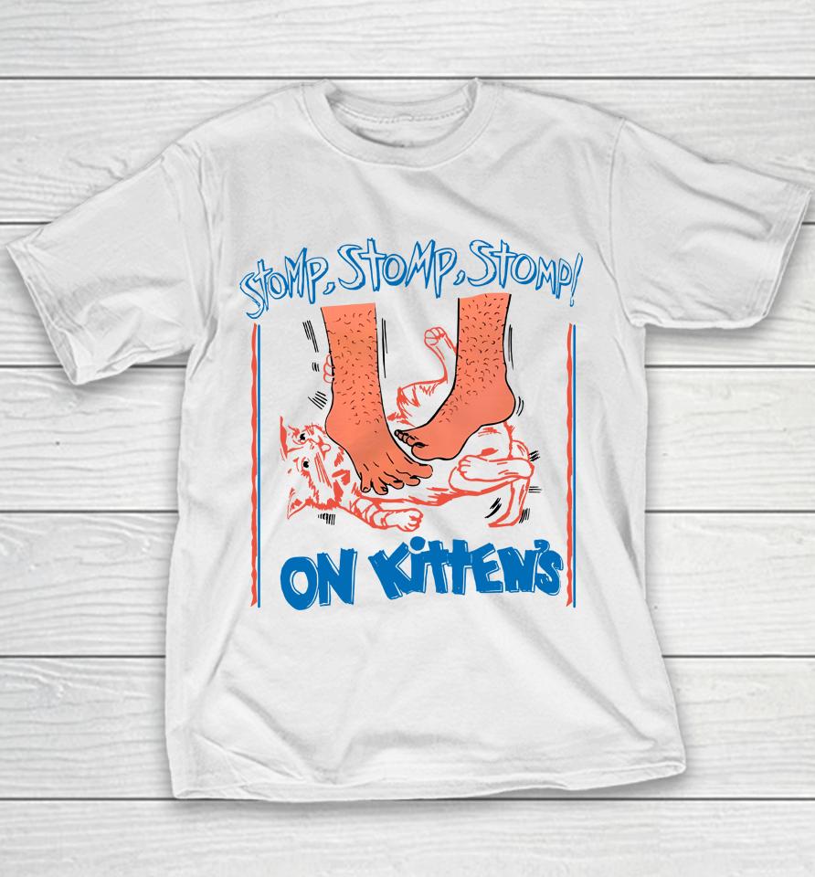 Disturbingshirt Stomp Stomp Stomp On Kitten's Youth T-Shirt