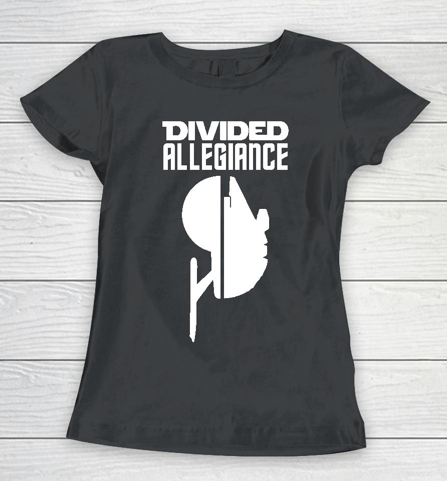 Divided Allegiance Women T-Shirt