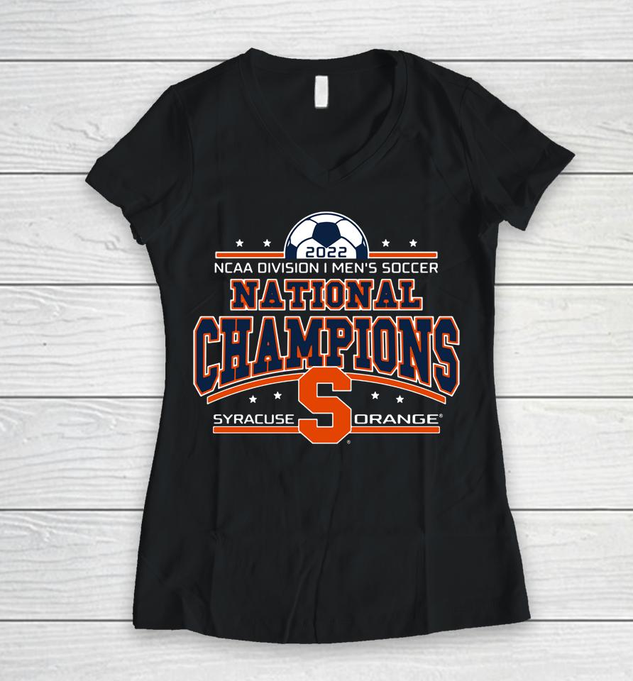 Division Syracuse Soccer Ncaa 2022 National Champions Women V-Neck T-Shirt
