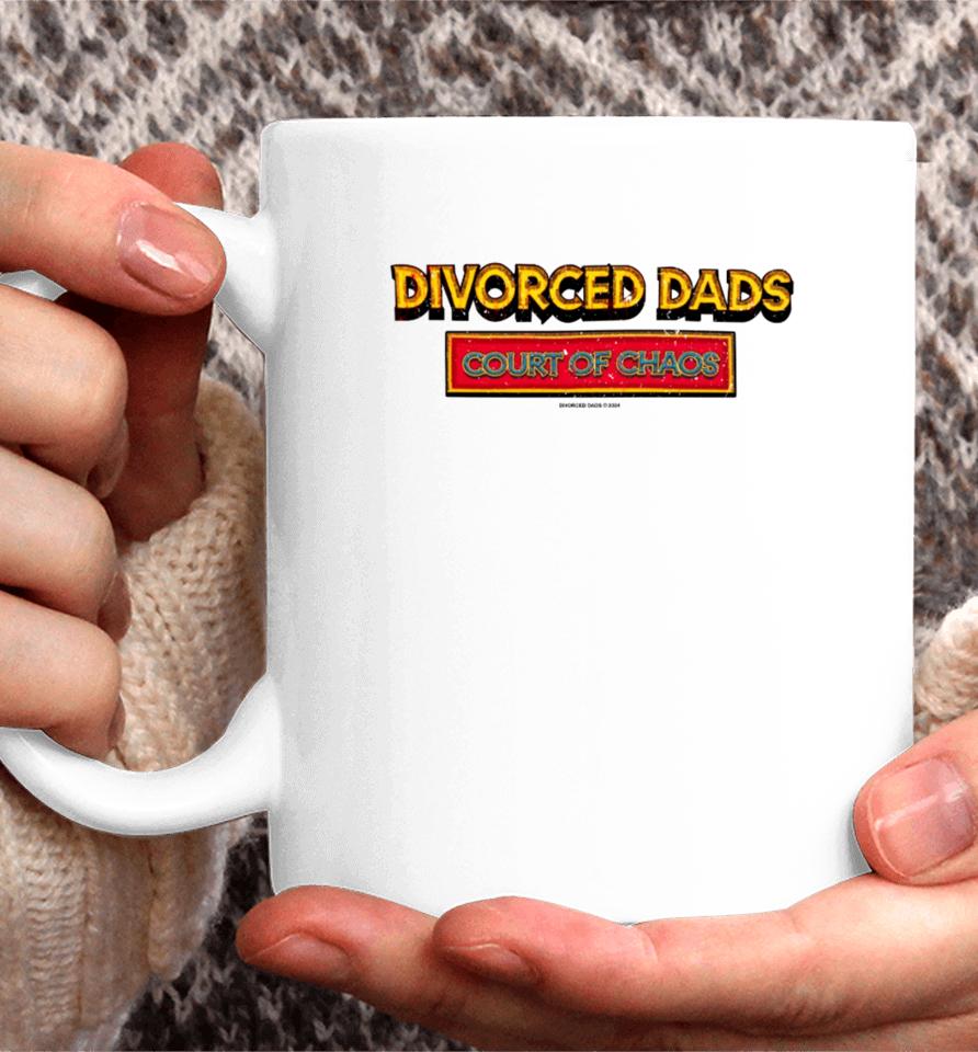 Divorceddads Merch Divorced Dads Court Of Chaos Coffee Mug