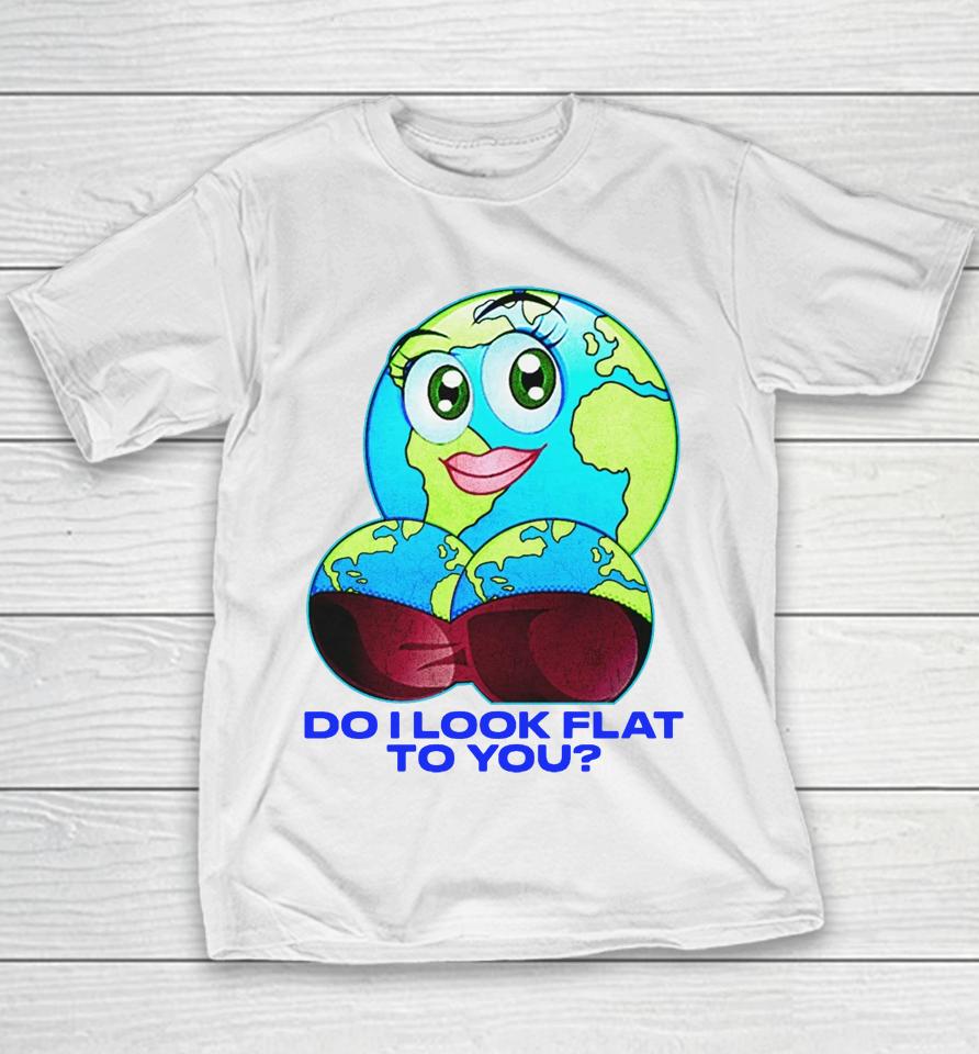 Do I Look Flat To You Youth T-Shirt