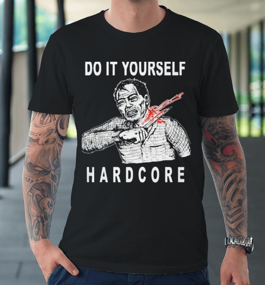 Do It Yourself Hardcore Premium T-Shirt