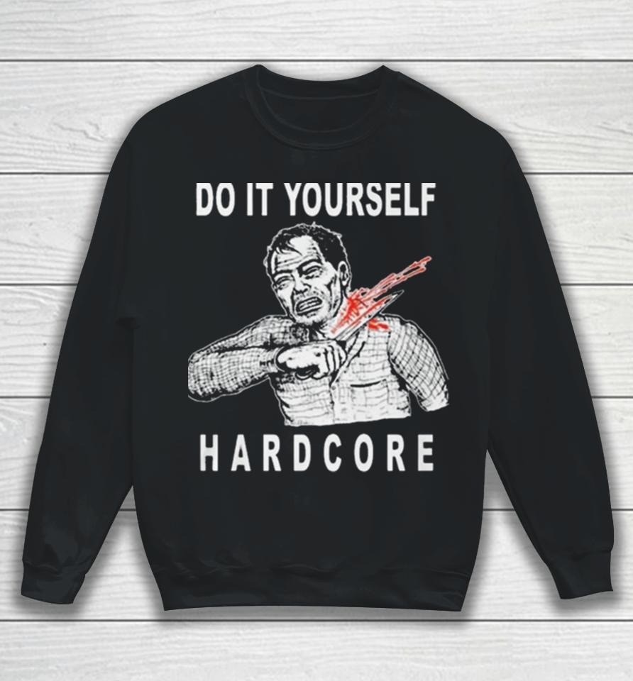 Do It Yourself Hardcore Sweatshirt