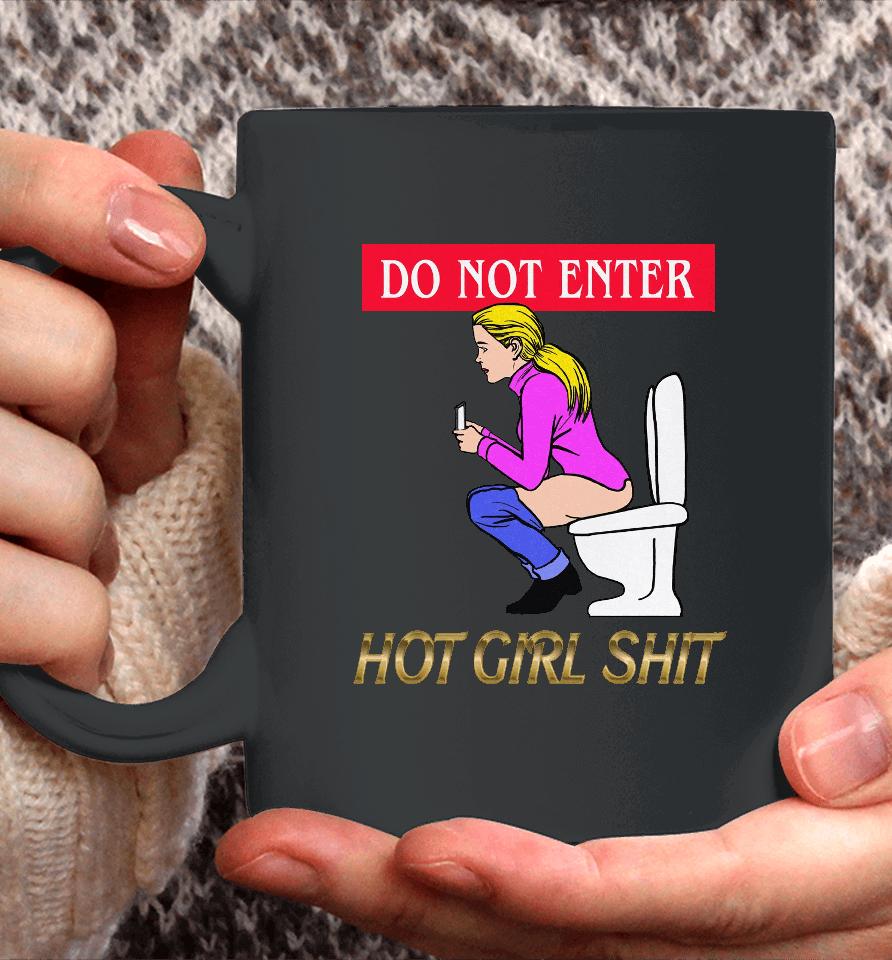 Do Not Enter Hot Girl Shit Coffee Mug