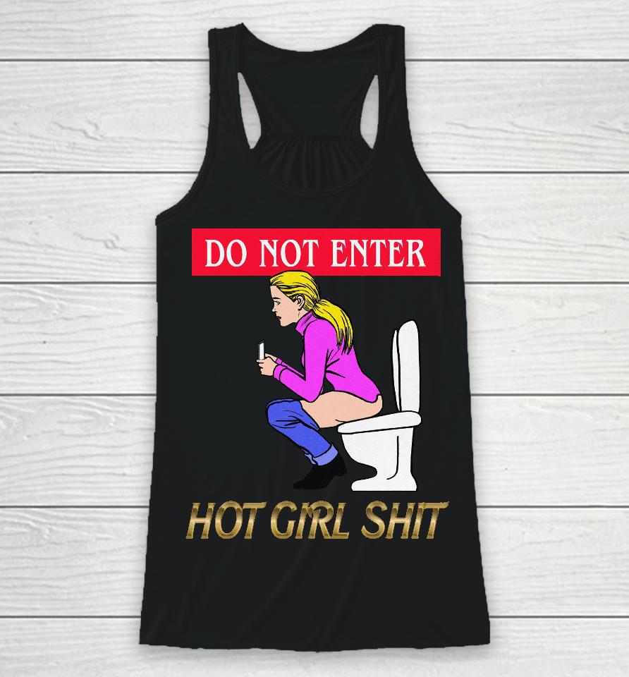 Do Not Enter Hot Girl Shit Racerback Tank