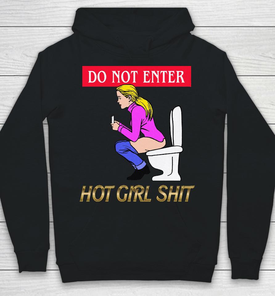 Do Not Enter Hot Girl Shit Hoodie