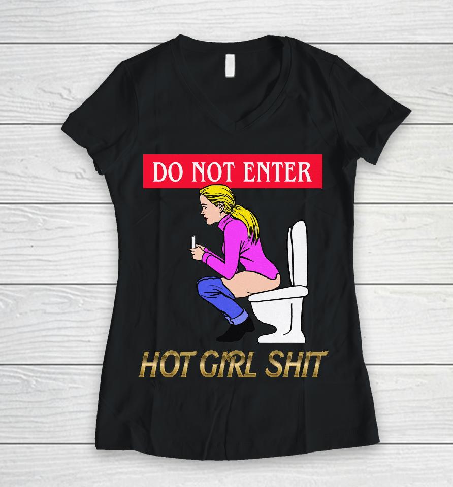 Do Not Enter Hot Girl Shit Women V-Neck T-Shirt