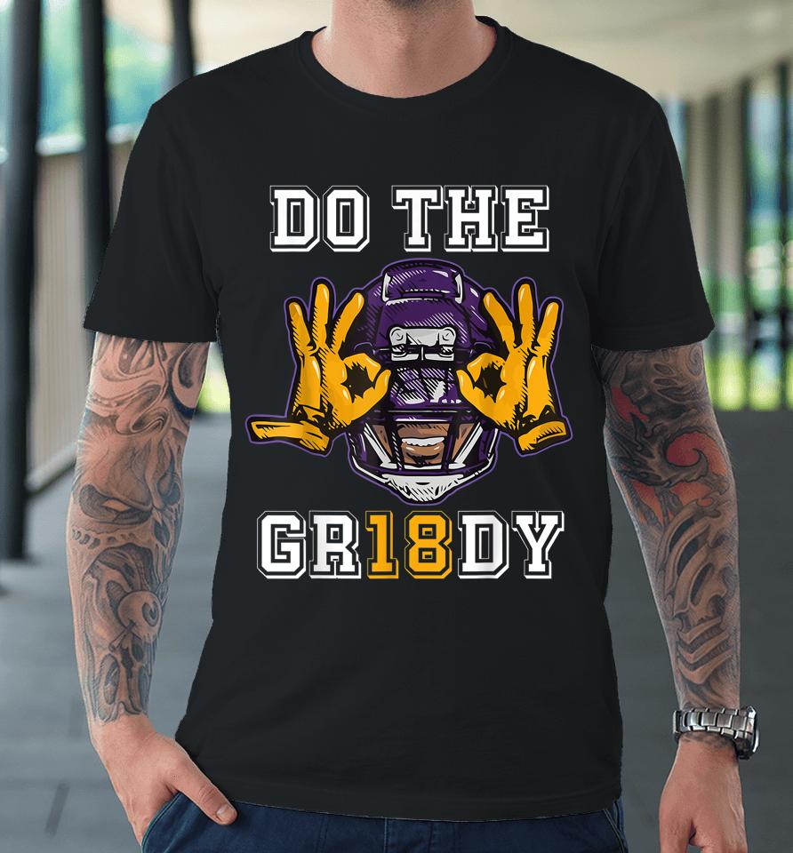 Do The Griddy - Griddy Dance Football Fans Cheerleaders Premium T-Shirt