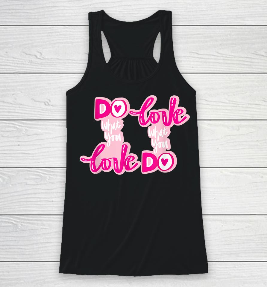 Do What You Love Hand Racerback Tank