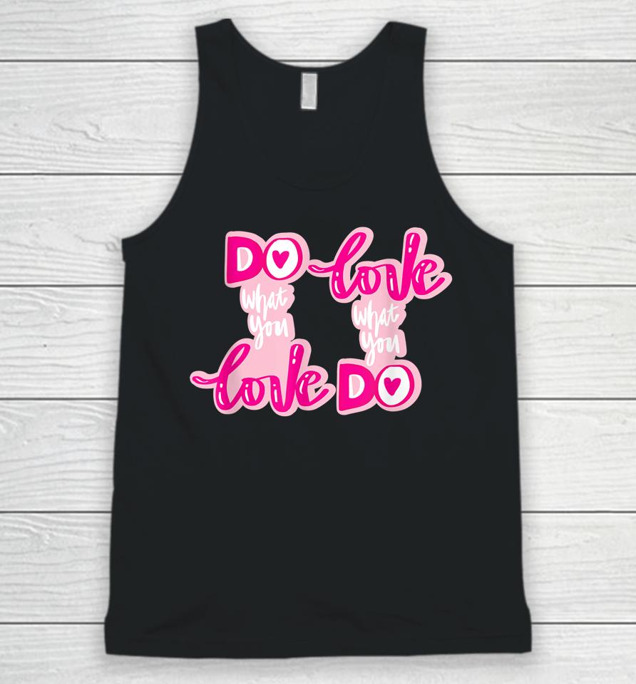 Do What You Love Hand Unisex Tank Top