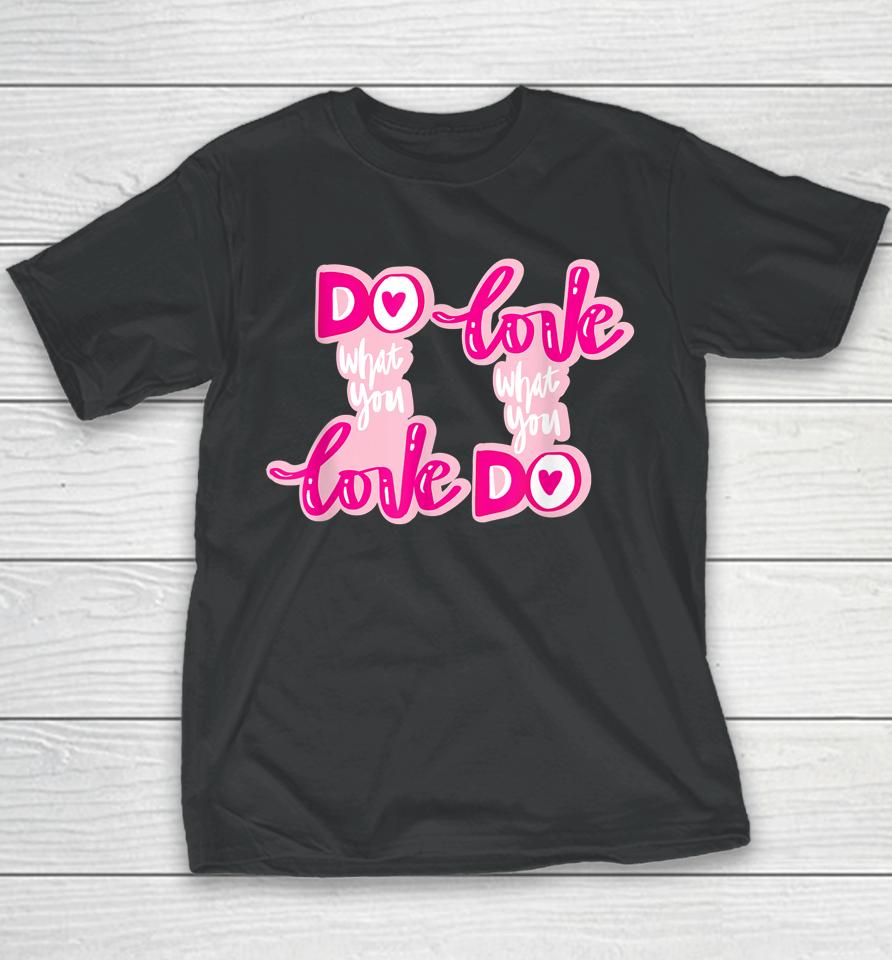Do What You Love Hand Youth T-Shirt