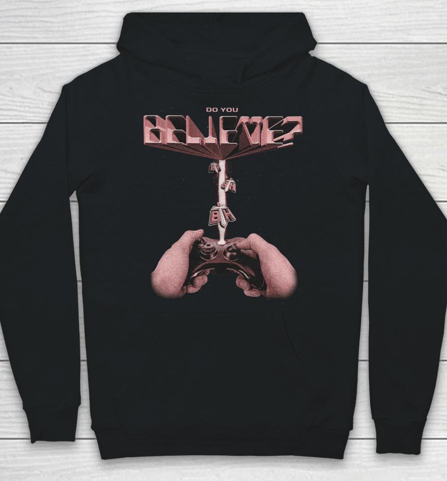 Do You Believe Bth Abduction Hoodie