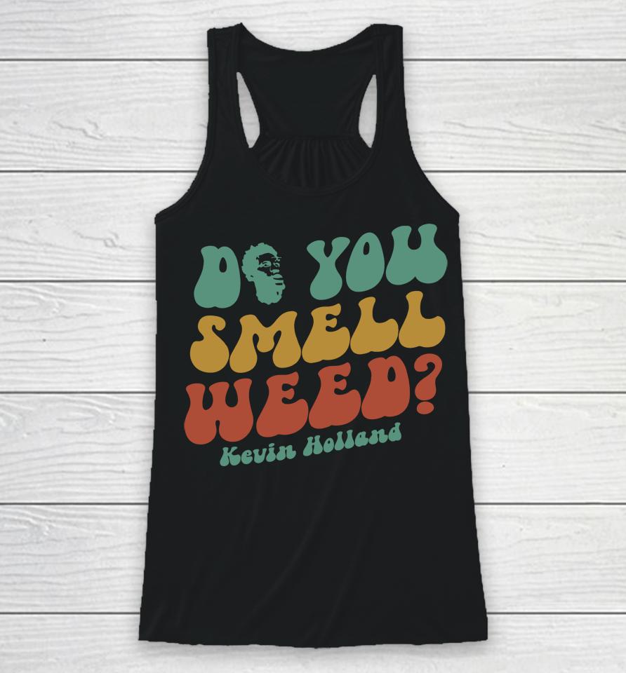 Do You Smell Weed Racerback Tank