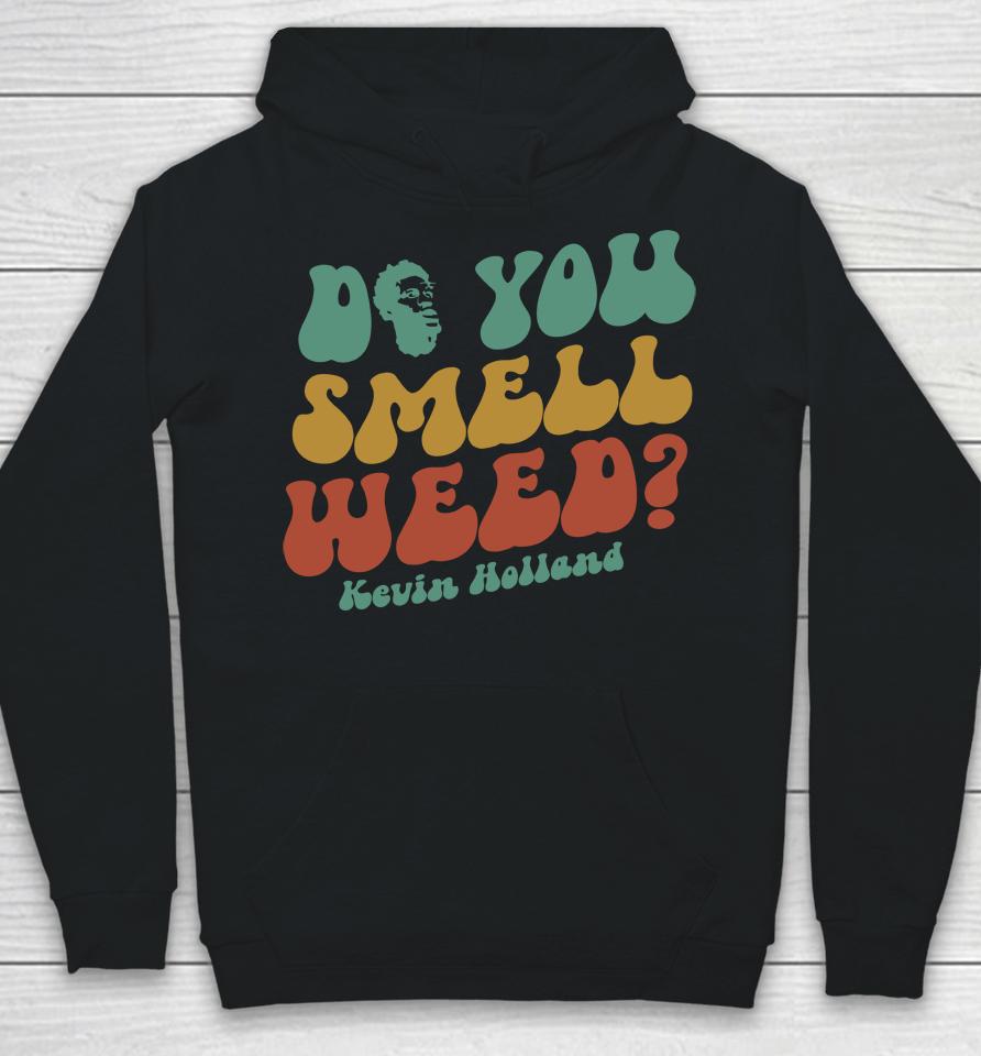 Do You Smell Weed Hoodie