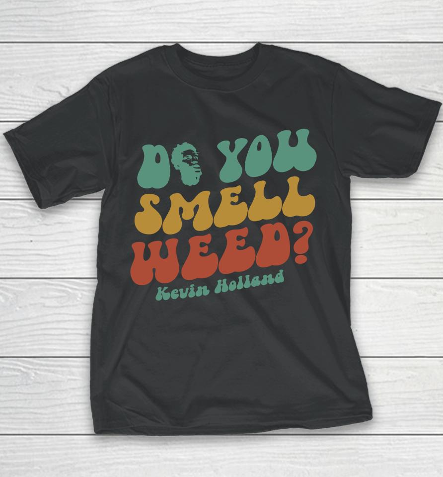 Do You Smell Weed Youth T-Shirt