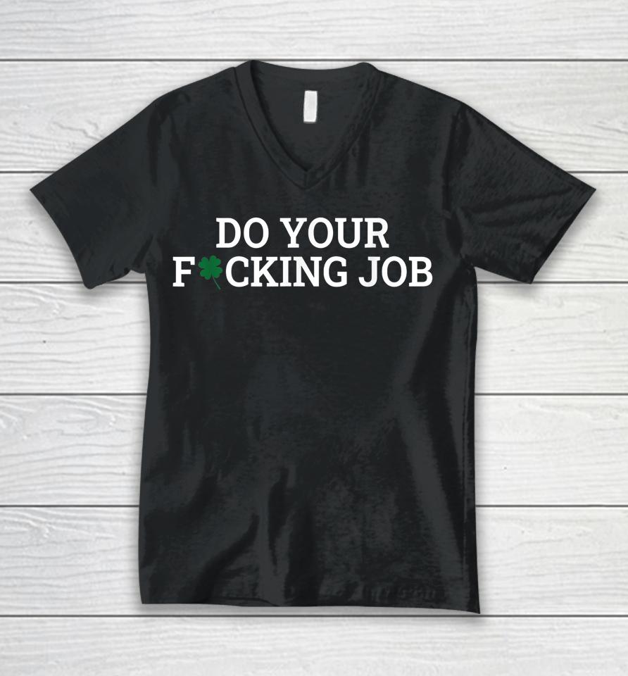 Do Your Fucking Job Unisex V-Neck T-Shirt
