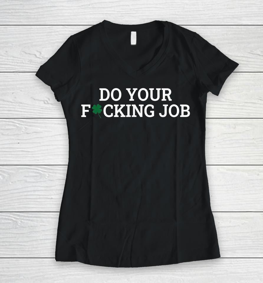 Do Your Fucking Job Women V-Neck T-Shirt