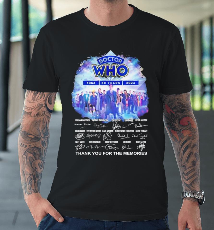 Doctor Who 60 Years 1963 2023 Signature Thank You For The Memories Premium T-Shirt