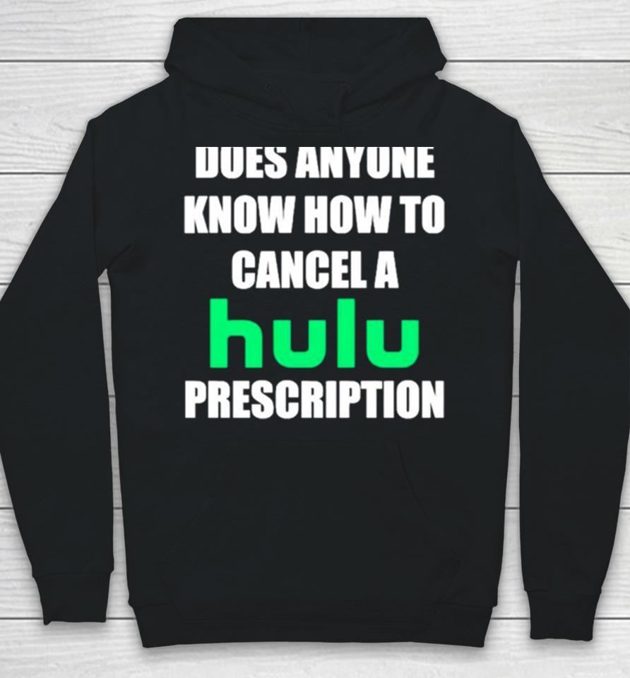 Does Anyone Know How To Cancel Hulu Prescription Hoodie