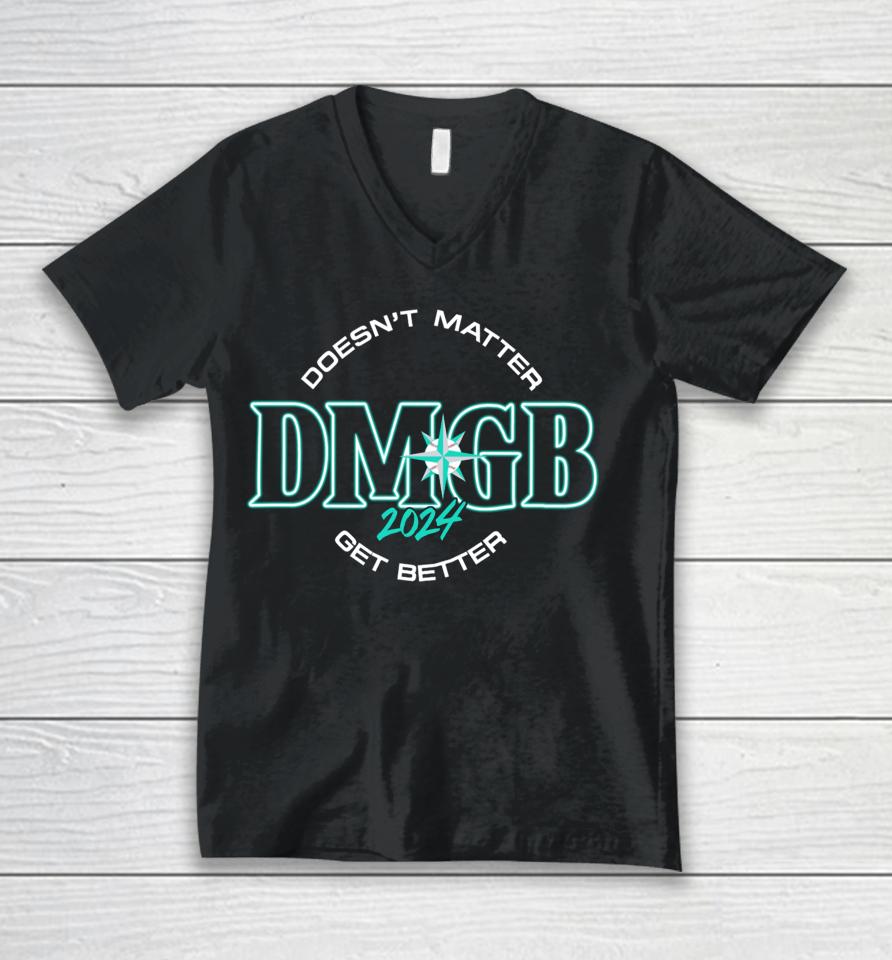 Doesn't Matter Dmgb 2024 Get Better Unisex V-Neck T-Shirt