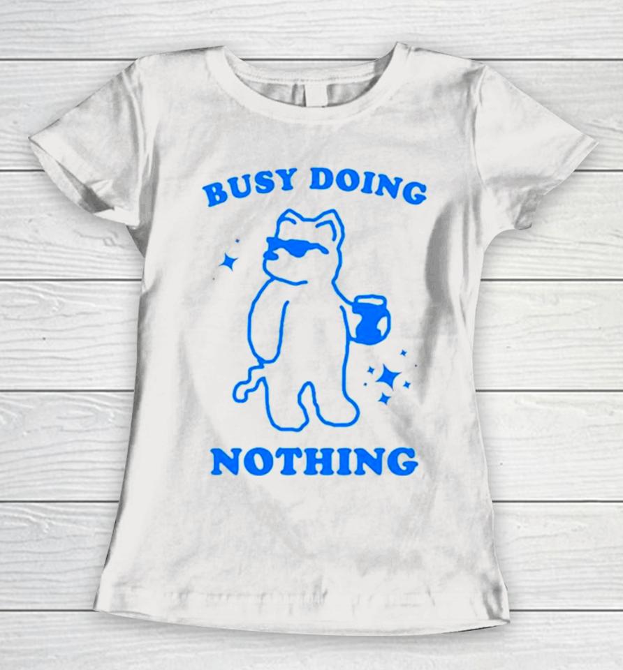 Dog Busy Doing Nothing Women T-Shirt