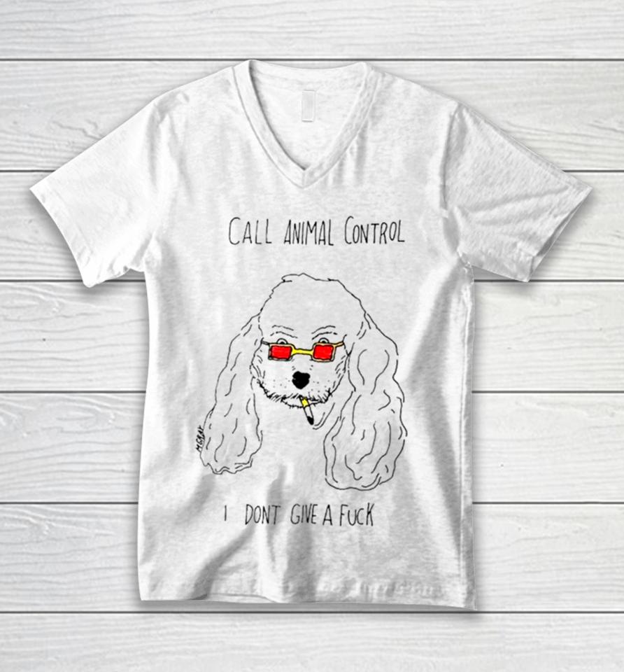 Dog Call Animal Control I Don’t Give A Fuck Unisex V-Neck T-Shirt