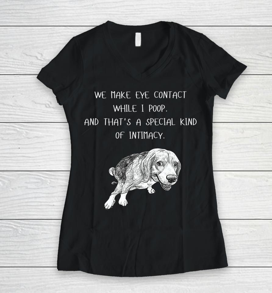 Dog Happy 4Th Of July Day We Make Eye Contact While I Poop Women V-Neck T-Shirt